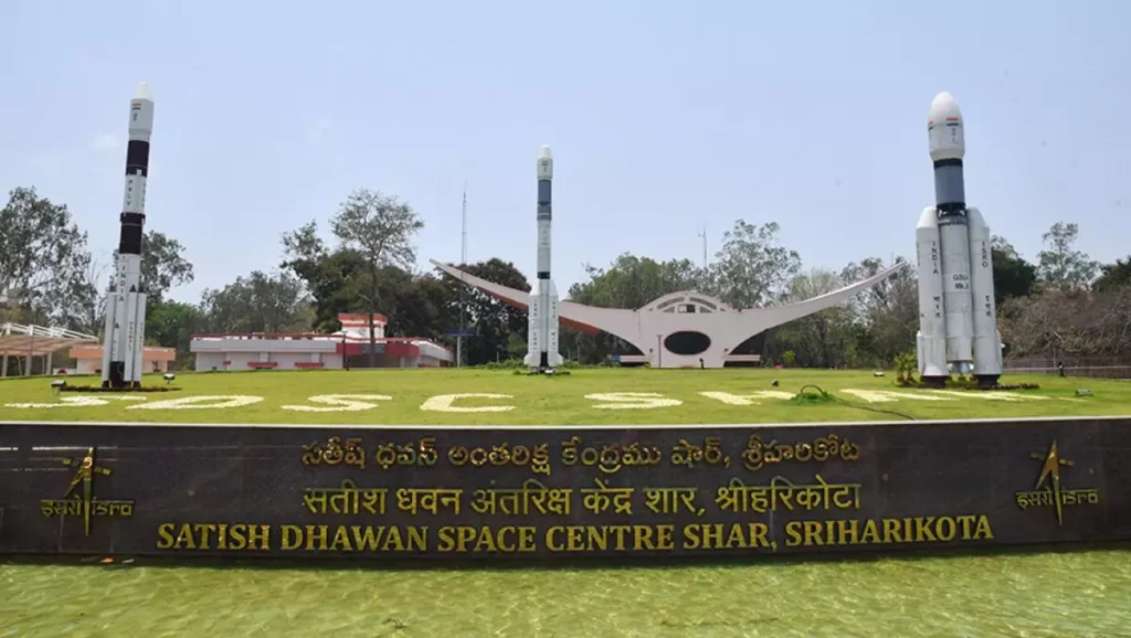 ISRO- Satish Dhawan Space Centre (SDSC)