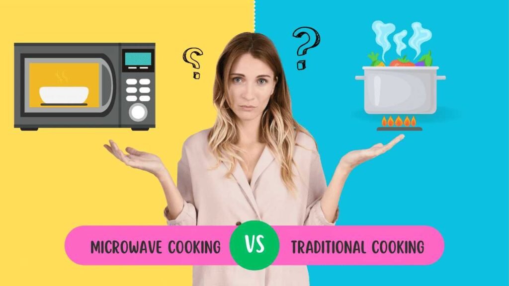 Microwave Cooking vs. Traditional Cooking