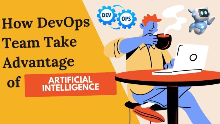 How the DevOps Team Takes Advantages of Artificial Intelligence, Artificial Intelligence, AI, DevOps